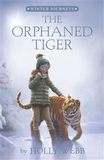 The Orphaned Tiger by  Holly Webb