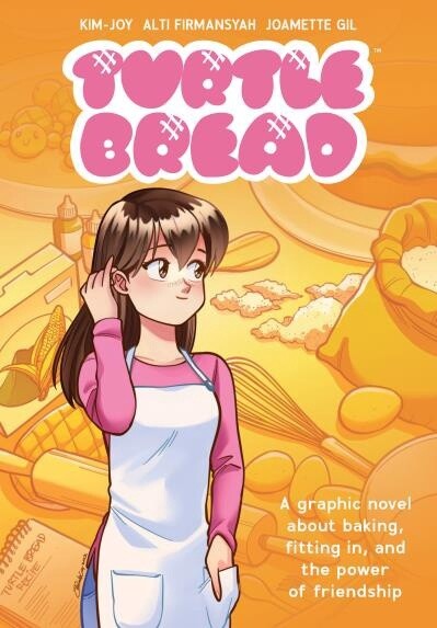 Turtle Bread: A Graphic Novel About Baking, Fitting In, and the Power of Friendship by  Kim-Joy