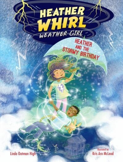 Heather and the Stormy Birthday by Linda Oatman High