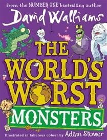 The World’s Worst Monsters by  David Walliams