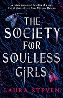 The Society for Soulless Girls by Laura Steven