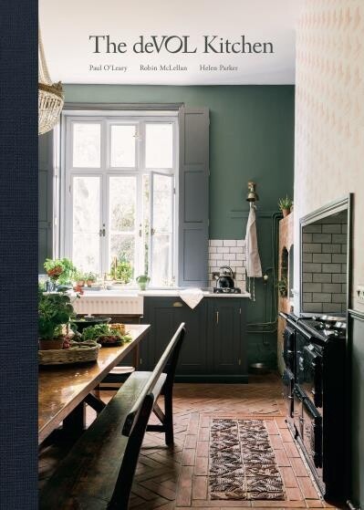 The deVOL Kitchen by  Paul O&#39;Leary, Robin McLellan, Helen Parker