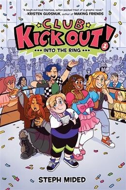 Club Kick Out!: Into the Ring by Steph Mided