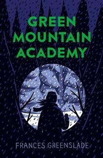 Green Mountain Academy by  Frances Greenslade