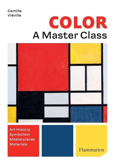 Color: A Master Class Art History by Camille Viéville