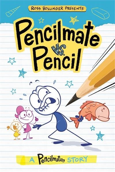 Pencilmate vs. Pencil A Pencilmation Story by Steve Behling