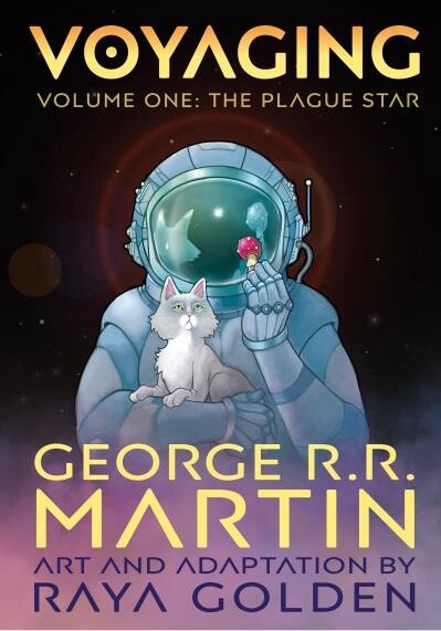 Voyaging, Volume One The Plague Star by  George R. R. Martin