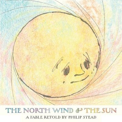 The North Wind and the Sun by Philip C. Stead