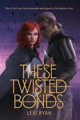 These Twisted Bonds by Lexi Ryan