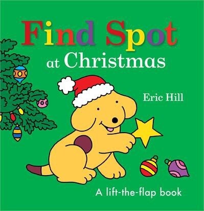 Find Spot at Christmas by  Eric Hill