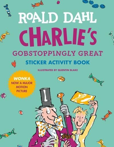 Charlie&#39;s Gobstoppingly Great Sticker Activity Book by  Roald Dahl