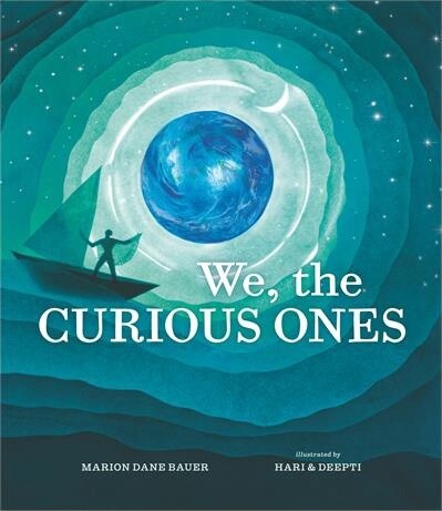 We, the Curious Ones by  Marion Dane Bauer