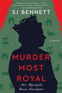 Murder Most Royal by  SJ Bennett