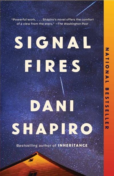Signal Fires by Dani Shapiro