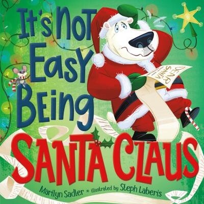 It&#39;s Not Easy Being Santa Claus by  Marilyn Sadler