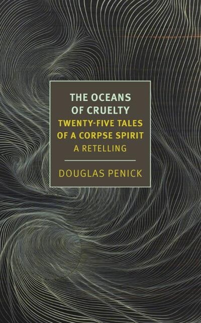 The Oceans of Cruelty by  Douglas Penick