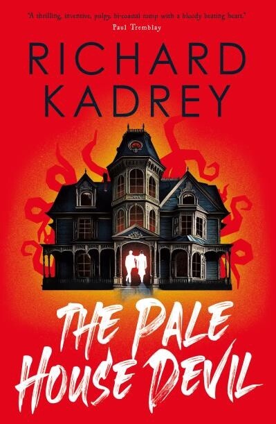 The Pale House Devil by  Richard Kadrey