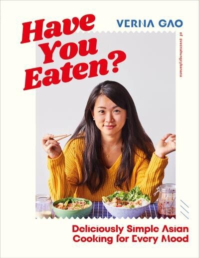 Have You Eaten? by  Verna Gao