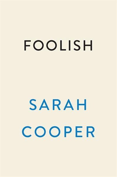 Foolish by Sarah Cooper