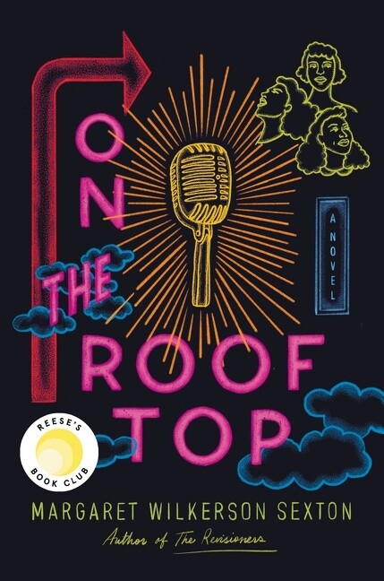On the Rooftop A Reese&#39;s Book Club Pick by Margaret Wilkerson Sexton