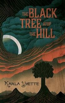 The Black Tree Atop The Hill by  Karla Yvette
