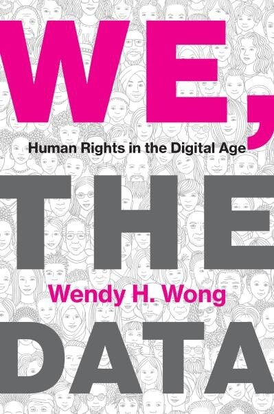 We, the Data  by Wendy H. Wong