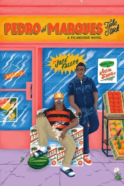 Pedro and Marques Take Stock A Picaresque by sé Falero