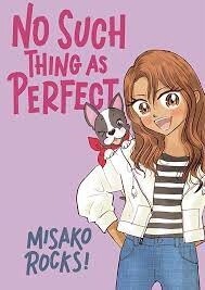 No Such Thing as Perfect by Misako Rocks!