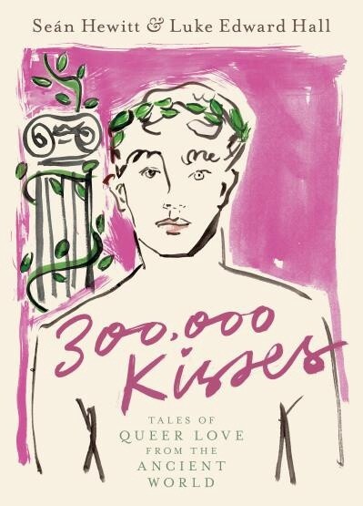 300,000 Kisses by Seán Hewitt,  Luke Edward Hall