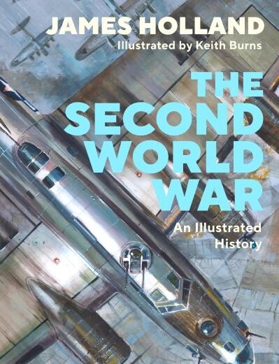 The Second World War by  James Holland