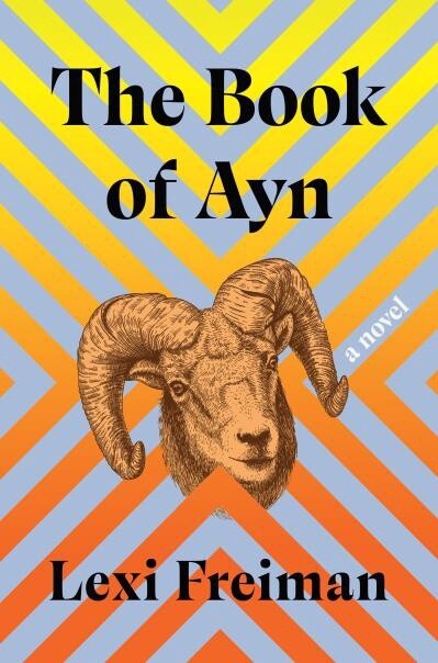 The Book of Ayn by  Lexi Freiman