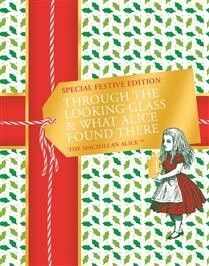 Through the Looking-glass and What Alice Found There by  Lewis Carroll