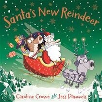 Santa&#39;s New Reindeer by Caroline Crowe