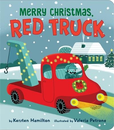 Merry Christmas, Red Truck by  Kersten Hamilton
