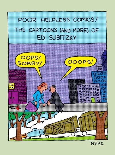Poor Helpless Comics! by Ed Subitzky