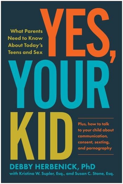 Yes, Your Kid by  Debby Herbenick PhD
