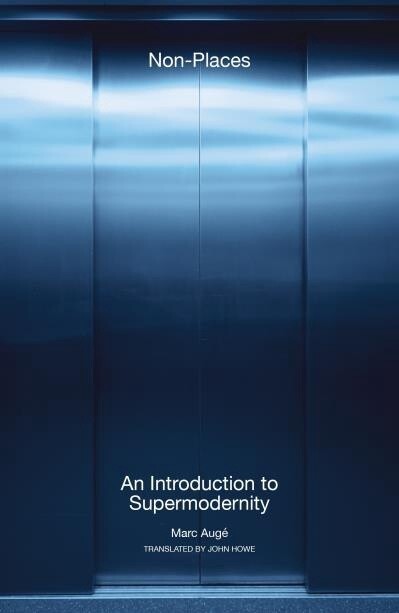 Non-Places by  Marc Auge