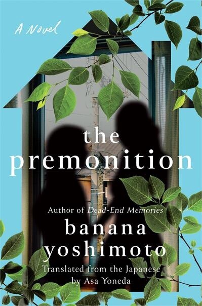 The Premonition by  Banana Yoshimoto