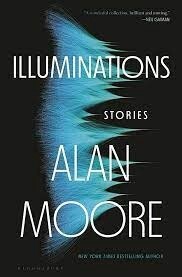 Illuminations Stories by Alan Moore