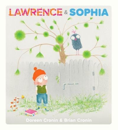 Lawrence &amp; Sophia by  Doreen Cronin
