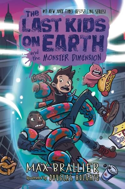 The Last Kids on Earth and the Monster Dimen by Max Bralliersion by
