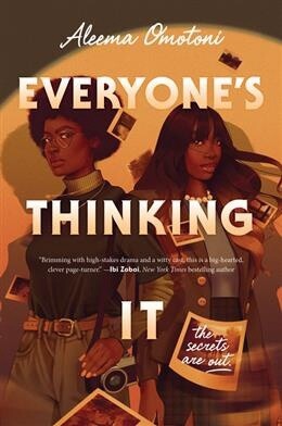 Everyone&#39;s Thinking It by Aleema Omotoni