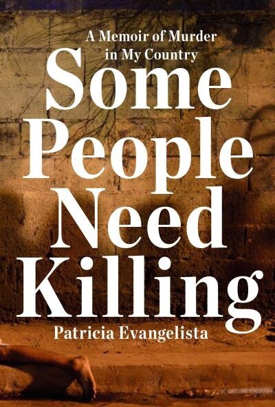 Some People Need Killing by Patricia Evangelista