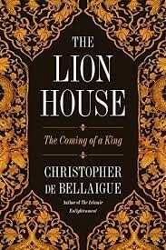 The Lion House by Christopher de Bellaigue