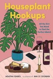 Houseplant Hookups by Agatha Isabel
