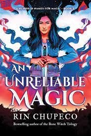 An Unreliable Magic by Rin Chupeco