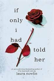 If Only I Had Told Her by Laura Nowlin