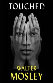 Touched by Walter Mosley