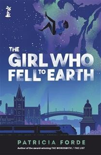 The Girl who Fell to Earth by Patricia Forde