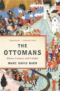 The Ottomans by  Marc David Baer